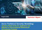 Socio-Technical Security Modelling: Analysis of State-of-the-Art, Application, and Maturity in Critical Industrial Infrastructure Environments/Domains